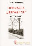 Operacja Jedwabne. Mity i fakty - Lech Z. Niekrasz [KSIĄŻKA]