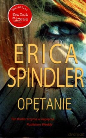 Opętanie - Erica Spindler [KSIĄŻKA]