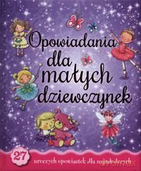 Opowiadania dla małych dziewczynek [KSIĄŻKA]