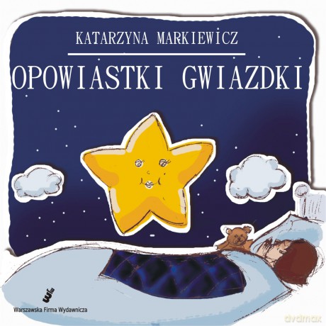 Opowiastki Gwiazdki - Katarzyna Markiewicz [KSIĄŻKA]