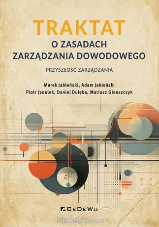 Traktat o zasadach zarządzania dowodowego [KSIĄŻKA]