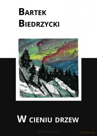 W cieniu drzew - Bartek Biedrzycki [KSIĄŻKA]