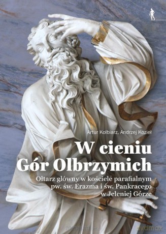 W cieniu Gór Olbrzymich - Andrzej Kozieł, Artur Kolbiarz [KSIĄŻKA]
