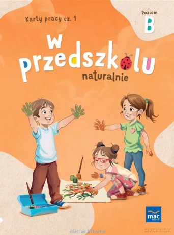 W przedszkolu naturalnie. Poziom B cz.1 - Marzanna Krajewska, Małgorzata Patoka [KSIĄŻKA]