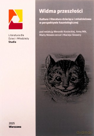 Widma przeszłości. Kultura i literatura... [KSIĄŻKA]