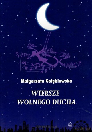 Wiersze wolnego ducha - Małgorzata Gołębiowska [KSIĄŻKA]
