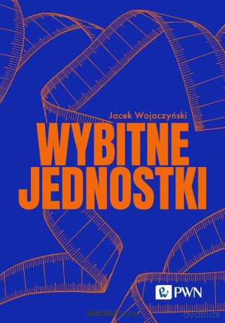 Wybitne jednostki - Jacek Wojaczyński [KSIĄŻKA]