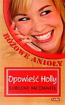 Opowieść Holly. Różowe Anioły - Lurlene McDaniel [KSIĄŻKA]