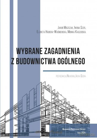 Wybrane zagadnienia z budownictwa ogólnego [KSIĄŻKA]