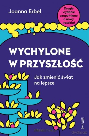 Wychylone w przyszłość - Joanna Erbel [KSIĄŻKA]