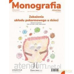 Zakażenia układu pokarmowego u dzieci Monografia - Anna Mania [KSIĄŻKA]
