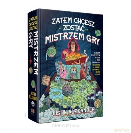 Zatem chcesz zostać Mistrzem Gry [KSIĄŻKA]