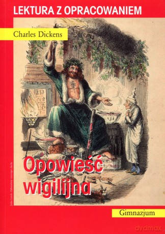 Opowieść wigilijna. Lektura z opracowaniem - Charles Dickens [KSIĄŻKA]