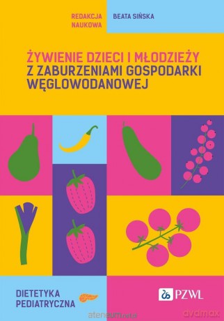 Żywienie dzieci i młodzieży z zaburzeniami.. - Beata Sińska [KSIĄŻKA]