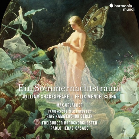 Mendelssohn: Ein Sommernachtstraum A Midsummer Night's Dream Freiburger Barockorchester Heras-Casado Urlacher RIAS (digipack) [CD]