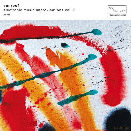 Sunroof: Electronic Music Improvisations Vol 3 [CD]