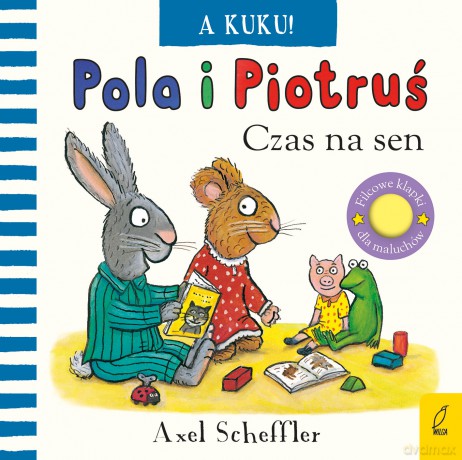 A kuku! Czas na sen. Pola i Piotruś - Axel Scheffler [KSIĄŻKA]
