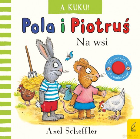 A kuku! Na wsi. Pola i Piotruś - Axel Scheffler [KSIĄŻKA]