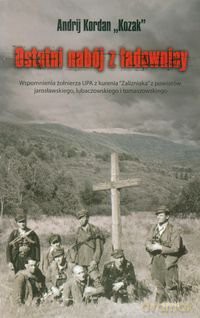 Ostatni nabój z ładownicy - Andrij Kordan [KSIĄŻKA]