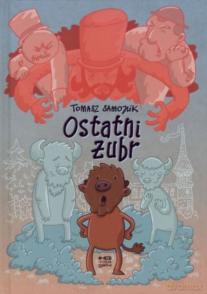 Ostatni żubr - Tomasz Samojlik [KSIĄŻKA]