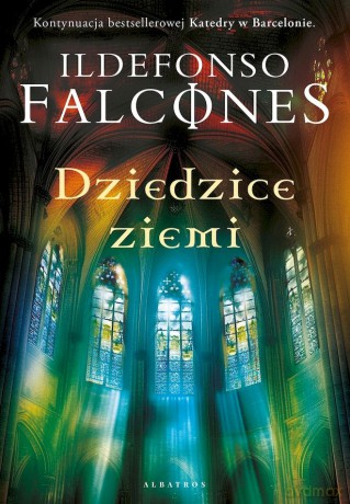 Dziedzice Ziemi - Ildefonso Falcones [KSIĄŻKA]