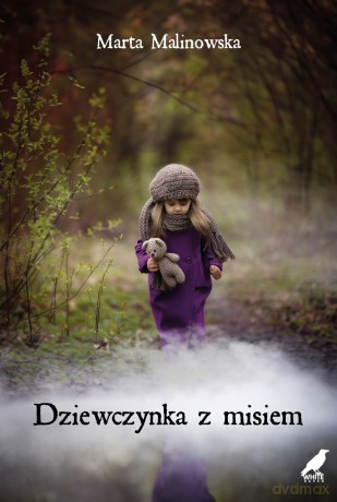 Dziewczynka z misiem - Marta Malinowska [KSIĄŻKA]