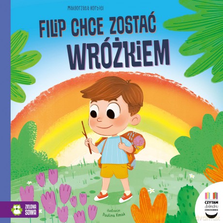 Filip chce zostać wróżkiem. Czytam dziecku codziennie - Małgorzata Korbiel [KSIĄŻKA]