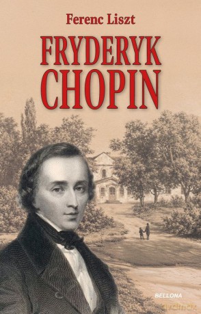 Fryderyk Chopin - Ferenc Liszt [KSIĄŻKA]