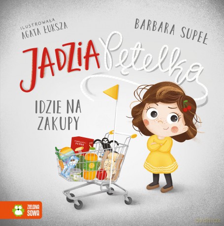 Jadzia Pętelka idzie na zakupy. Jadzia Pętelka - Barbara Supeł [KSIĄŻKA]
