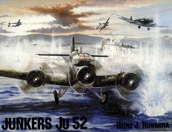 Junkers Ju 52 - Heinz J. Nowarra [KSIĄŻKA]