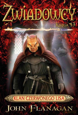 Klan Czerwonego Lisa (Tom 13) Zwiadowcy - John Flanagan [KSIĄŻKA]