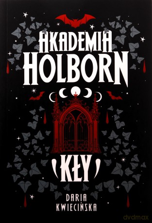 Kły. Akademia Holborn (Tom 1) - Daria Kwiecińska [KSIĄŻKA]