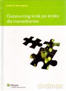Outsourcing krok po kroku dla menedżerów - Linda R. Dominguez [KSIĄŻKA]