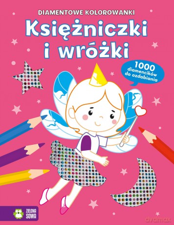 Księżniczki i wróżki. Diamentowe kolorowanki [KSIĄŻKA]