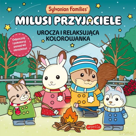 Milusi przyjaciele. Urocza i relaksująca kolorowanka. Sylvanian Families [KSIĄŻKA]