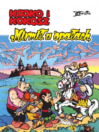 Mirmił w opałach. Kajko i Kokosz - Janusz Christa [KOMIKS]