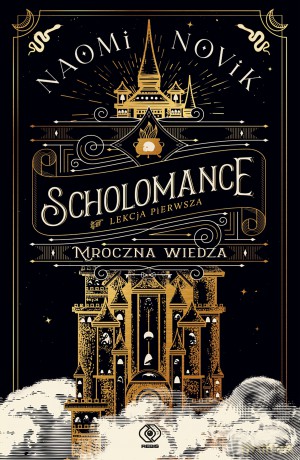 Mroczna wiedza. Scholomance (Tom 1) - Naomi Novik [KSIĄŻKA]