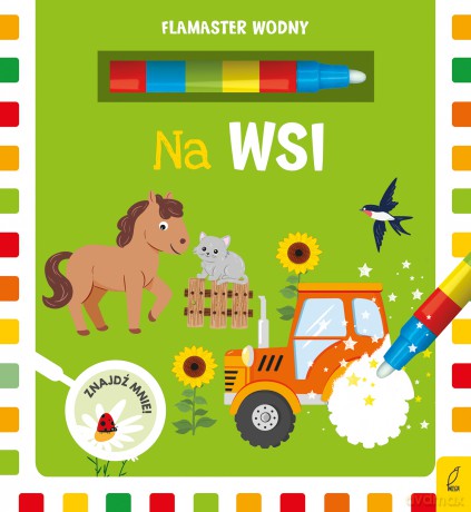 Na wsi. Flamaster wodny - Małgorzata Korbiel [KSIĄŻKA]