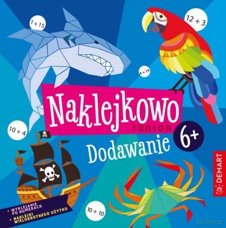 Naklejkowo Junior. Dodawanie 6+ - Anna Borchard [KSIĄŻKA]