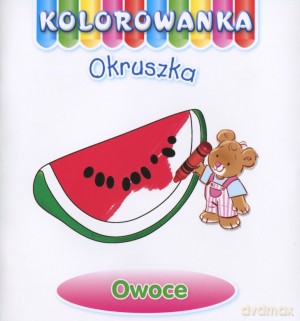 Owoce. Kolorowanka Okruszka - Anna Wiśniewska [KSIĄŻKA]