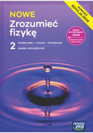 Nowa Fizyka Zrozumieć Fizykę podręcznik 2 liceum i technikum zakres rozszerzony EDYCJA 2025 - Braun Marcin, Byczuk Krzysztof, Seweryn-Byczuk Agnieszka, Wójtowicz Elżbieta [KSIĄŻKA]