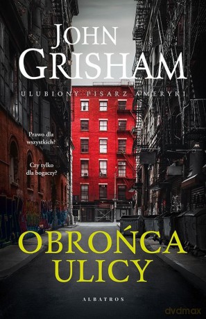 Obrońca ulicy - John Grisham [KSIĄŻKA]
