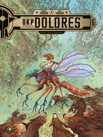 Oczy Nieulękłego. OKP Dolores (Tom 6) - Lyse Tarquin, Didier Tarquin [KOMIKS]