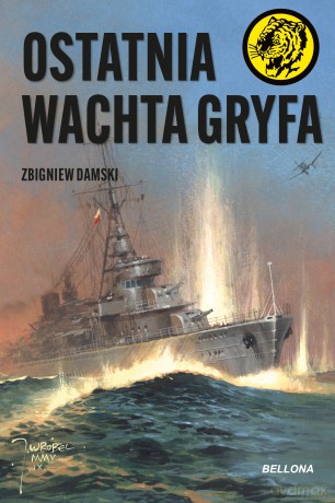 Ostatnia wachta Gryfa - Zbigniew Damski [KSIĄŻKA]