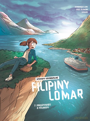Parszywiec z północy. Sprawy kryminalne Filipiny Lomar (Tom 7) - Dominique Zay, Greg Blondin [KOMIKS]