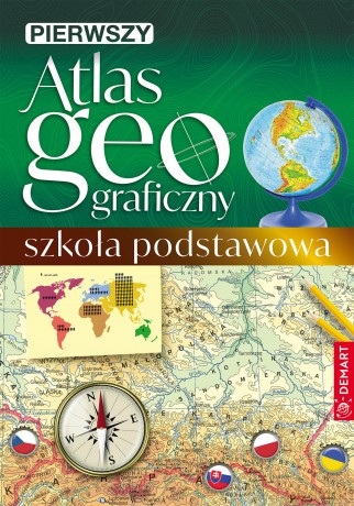 Pierwszy atlas geograficzny. Szkoła podstawowa [KSIĄŻKA]