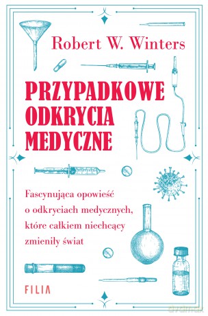 Przypadkowe odkrycia medyczne - Robert W. Winters [KSIĄŻKA]