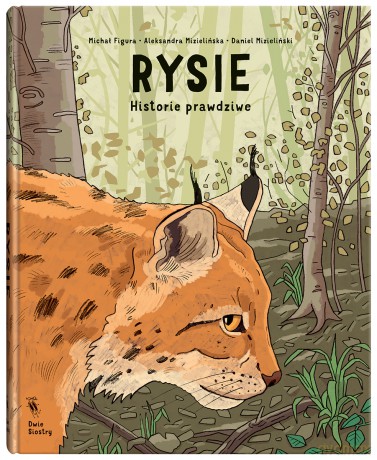 Rysie. Historie prawdziwe - Daniel Mizieliński, Aleksandra Mizielińska, Michał Figura [KSIĄŻKA]