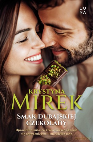 Smak dubajskiej czekolady - Krystyna Mirek [KSIĄŻKA]