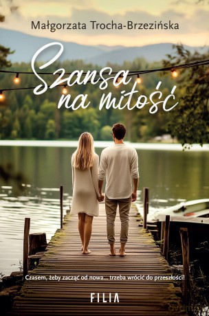 Szansa na miłość - Małgorzata Trocha-Brzezińska [KSIĄŻKA]